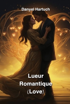Paperback Lueur Romantique (Love) [French] Book