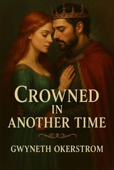 Paperback Crowned in Another Time: A Romance Novel Book