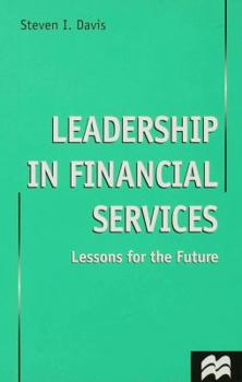 Hardcover Leadership in Financial Services: Lessons for the Future Book