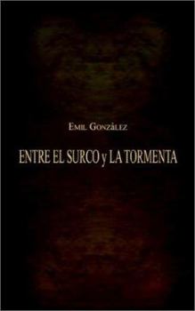 Paperback ENTRE EL SURCO y LA TORMENTA Book
