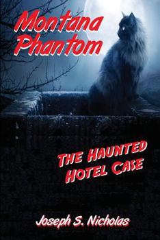 Paperback Montana Phantom: The Haunted Hotel Case Book