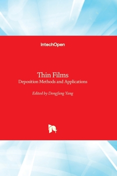 Hardcover Thin Films - Deposition Methods and Applications Book