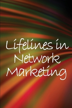 Paperback Lifelines in Network Marketing: New trends in marketing for all those working in this field Book