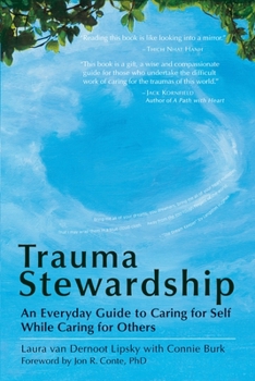 Paperback Trauma Stewardship: An Everyday Guide to Caring for Self While Caring for Others Book