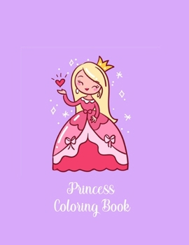 Princess Coloring Book: Coloring Toy Gifts for Kids ages 2-4,4-8, Girls 4-8, Toddler or Adult Relaxation - Large Print Birthday Party Favors Gifts Made in USA