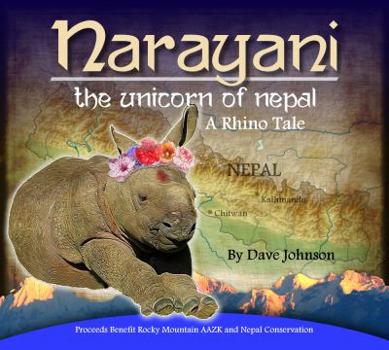 Paperback Narayani the unicorn of nepal A Rhino Tale Book