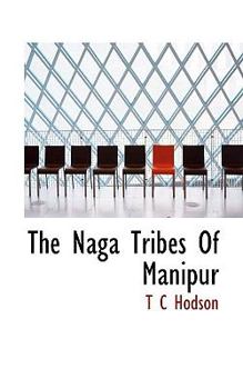 The Naga Tribes of Manipur