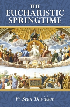 Paperback The Eucharistic Springtime Book