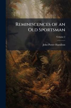 Paperback Reminiscences of an Old Sportsman; Volume 2 Book