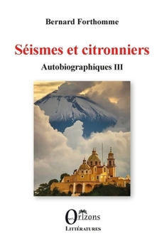 Paperback Séismes et citronniers: Autobiographiques III [French] Book