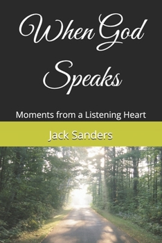 Paperback When God Speaks: Moments from a Listening Heart Book