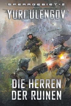 Paperback Die Herren der Ruinen (Sperrgebiet Buch 2): LitRPG-Serie [German] Book