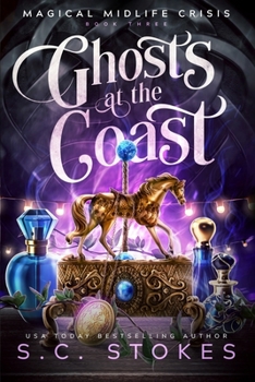 Ghosts At The Coast: A Paranormal Women's Fiction Novel (Magical Midlife Crisis) - Book #3 of the Magical Midlife Crisis