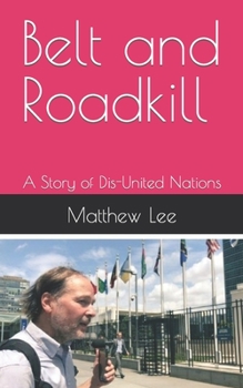 Paperback Belt and Roadkill: A Story of Dis-United Nations Book