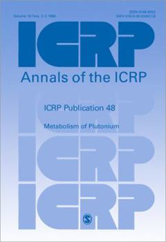 ICRP Publication 48: Metabolism of Plutonium and Related Elements (Annals of the ICRP)