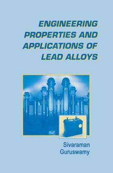 Hardcover Engineering Properties and Applications of Lead Alloys Book