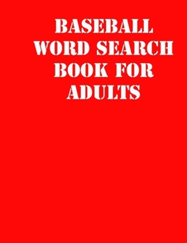 Paperback Baseball Word Search Book For Adults: large print puzzle book.8,5x11, matte cover, soprt Activity Puzzle Book with solution [Large Print] Book