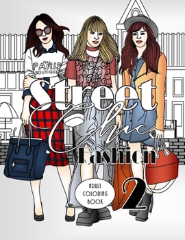 Paperback Street Chic Fashion 2: Adult Coloring Book