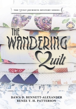 Hardcover The Wandering Quilt: The Quilt Journeys Mystery Series Book