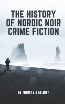 Paperback The History of Nordic Noir Crime Fiction Book