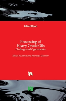 Hardcover Processing of Heavy Crude Oils: Challenges and Opportunities Book