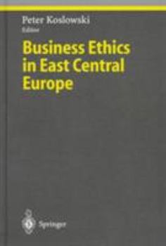 Hardcover Business Ethics in East Central Europe Book