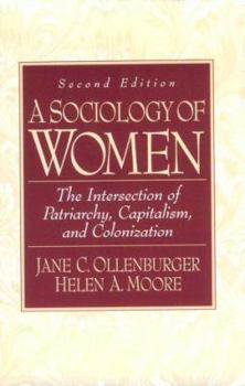 Paperback A Sociology of Women: Intersection of Patriarchy, Capitalism, and Colonization Book