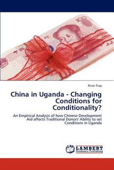 Paperback China in Uganda - Changing Conditions for Conditionality? Book