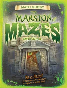 Paperback Mansion of Mazes: Be a Hero! Create Your Own Adventure to Capture a Cunning Thief Book