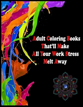 Paperback Adult Coloring Books That'll Make All Your Work Stress Melt Away Book