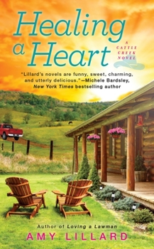 Healing a Heart - Book #2 of the Cattle Creek