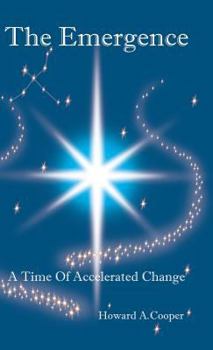 Hardcover The Emergence: A Time of Accelerated Change Book