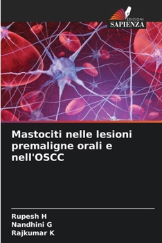 Mastociti nelle lesioni premaligne orali e nell'OSCC (Italian Edition)