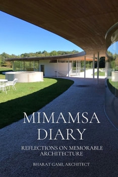 Paperback Mimamsa Diary: Reflections on Memorable Architecture Book