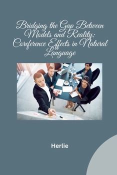 Paperback Bridging the Gap Between Models and Reality: Coreference Effects in Natural Language Book