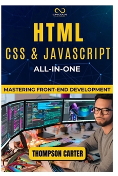 Paperback HTML, CSS & JavaScript All-in-One: Mastering Front-End Development Book