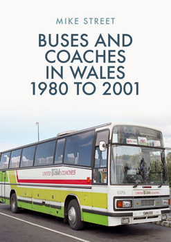 Paperback Buses and Coaches in Wales: 1980 to 2001 Book