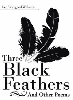 Paperback Three Black Feathers: And Other Poems Book