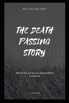 Paperback The Death Passing Story: Behind the scenes of a new Buddhist movement Book