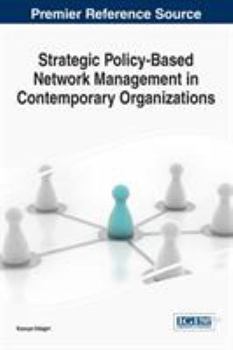 Hardcover Strategic Policy-Based Network Management in Contemporary Organizations Book