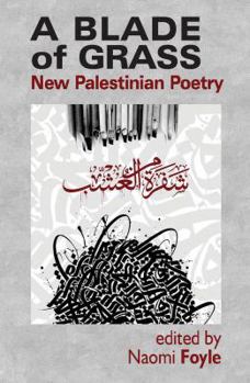 Paperback A Blade of Grass: New Palestinian Poetry Book