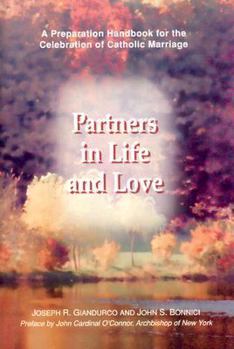 Paperback Partners in Life and Love: A Preparation Handbook for the Celebration of Catholic Marriage Book