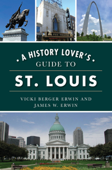 Paperback A History Lover's Guide to St. Louis Book