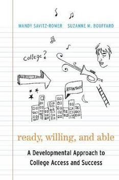 Paperback Ready, Willing, and Able: A Developmental Approach to College Access and Success Book