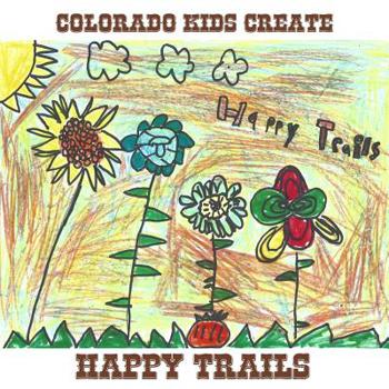 Paperback Colorado Kids Create Happy Trails Book