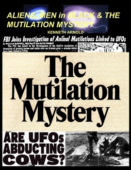 Paperback ALIENS, MEN in BLACK & THE MUTILATION MYSTERY Book