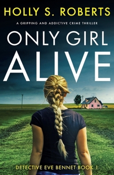 Paperback Only Girl Alive: A gripping and addictive crime thriller Book