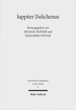 Hardcover Iuppiter Dolichenus: Vom Lokalkult Zur Reichsreligion [German] Book