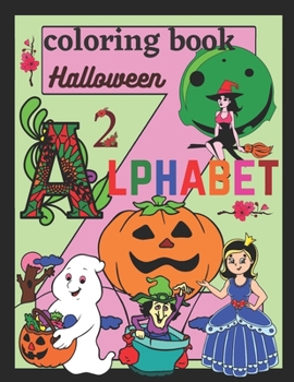 Paperback Halloween alphabet coloring book: Alphabet coloring pages Book