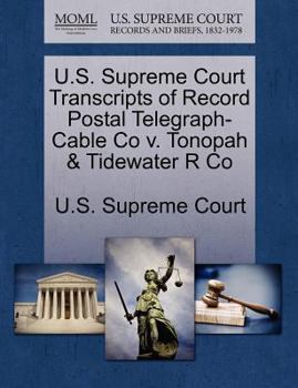 Paperback U.S. Supreme Court Transcripts of Record Postal Telegraph-Cable Co V. Tonopah & Tidewater R Co Book